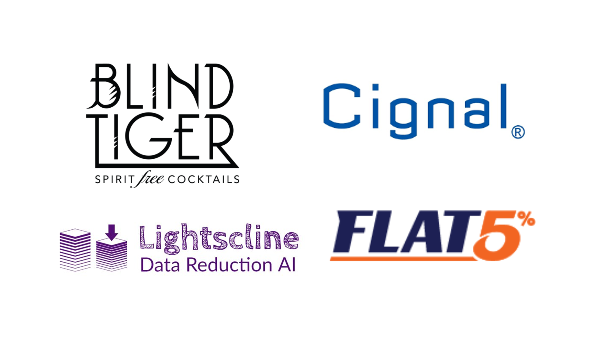 Blind Tiger, Cignal, Lightscline, Flat5